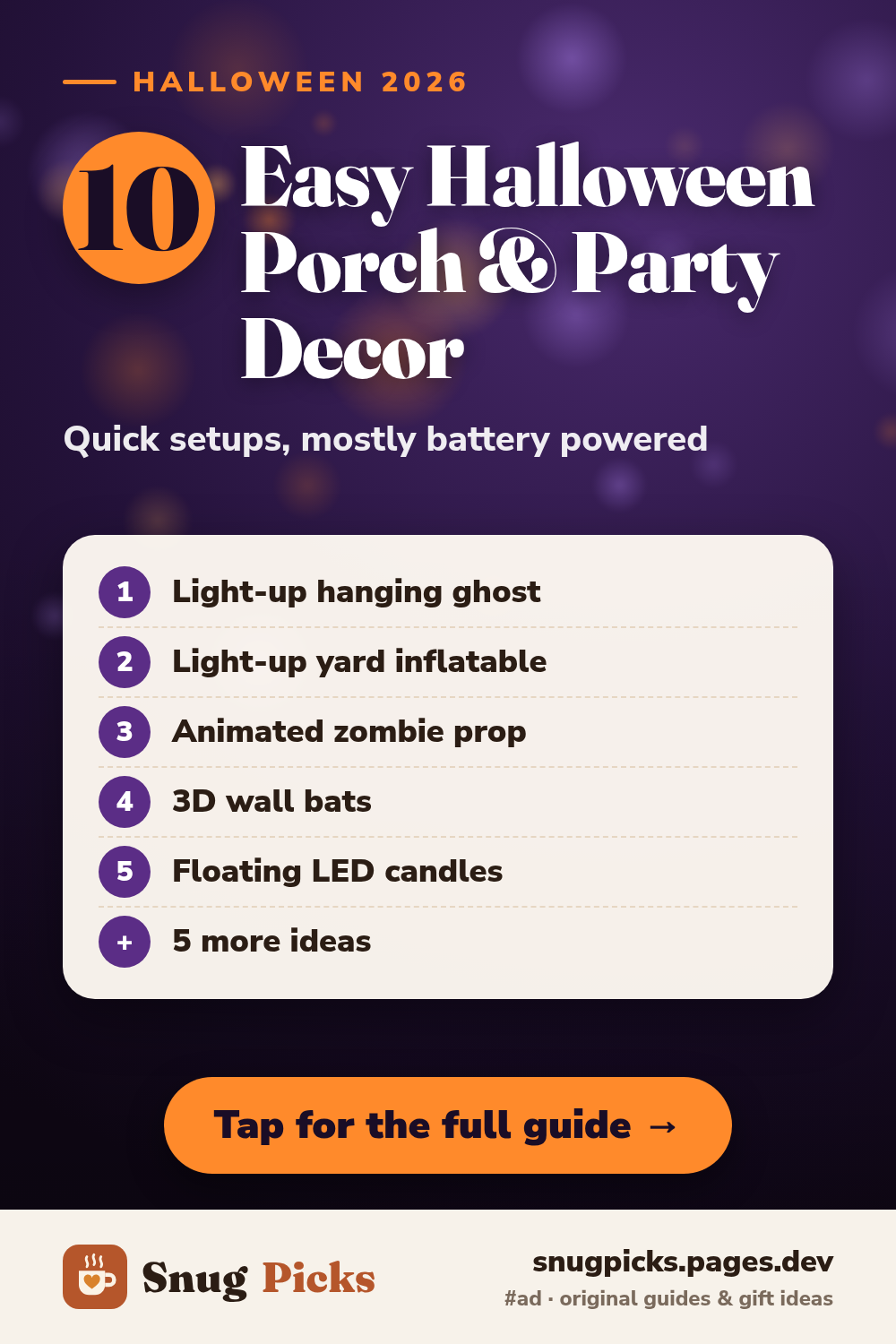 Snug Picks graphic: 10 easy Halloween porch and party decor ideas: light-up hanging ghost, yard inflatable, animated zombie prop, 3D wall bats, floating LED candles, plus 5 more