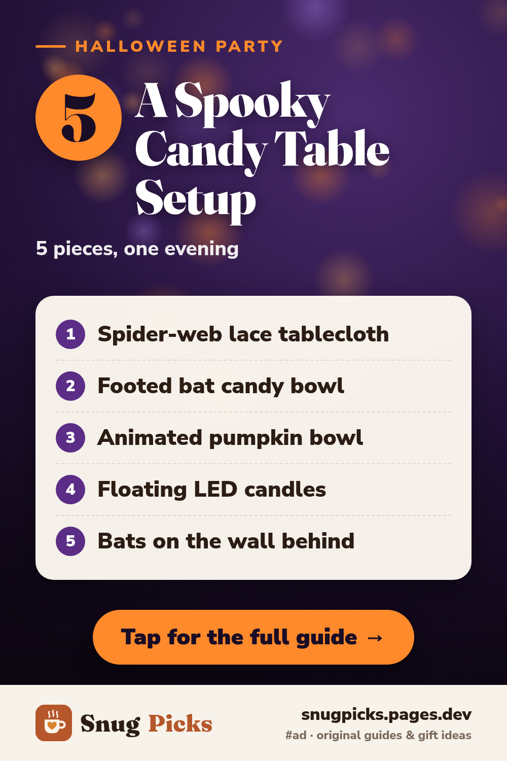 Snug Picks graphic: a spooky Halloween candy table setup in 5 pieces: spider-web lace tablecloth, footed bat candy bowl, animated pumpkin bowl, floating LED candles, wall bats